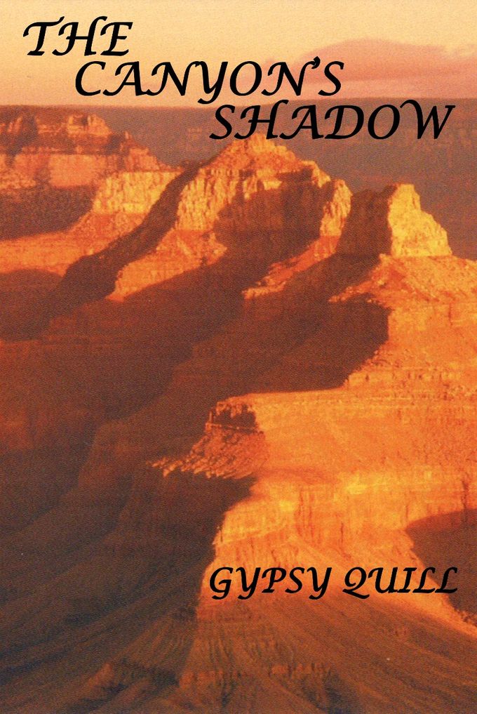 THE CANYON'S SHADOW©2012—Gypsy Quill.Part 1 of the 3 book series is-- Now on sale for $10.00 plus shipping and handling fee.Only on this site! Price is much higher at other sites.
You may preview(the story text) in this book at Amazon.com, Googlebooks.com, Barnes&Noble.com, and Xlibris.com. for more information--see 'My Blog'

Contact:  Marketing Services at XLIBRIS                        

(888) 795-4274 x. 7879 

MarketingServices@Xlibris.com   

1663 Liberty Drive, Suite 200, Bloomington, IN 47403

 e.g.gypsyquill.com

137947 FOR IMMEDIATE RELEASE 

Gypsy Quill’s new book delivers remarkable and harrowing story

Historically accurate and incredibly intense, ‘The Canyon’s Shadow’ highlights the triumph of hope and the indomitability of the human spirit

Phoenix, Ariz. – From author Gypsy Quill comes “The Canyon’s Shadow,” the first of a trilogy. This book is a boldly lyrical work of art that is loaded with beautiful epic poetry, which helps tell the story.  It is based on a true story that touches on alcoholism, drugs and   violence and a testimony that the spirit of Christ lives, without being openly and devoutly religious. Set against the backdrop of the Grand Canyon, it is essentially two stories stitched together by their common denominator, The Colorado River. The way they are interwoven to make a whole cloth—it makes for an utterly riveting read.

Groundbreaking and historically rich, “The Canyon’s Shadow” is a hybrid of two true-life stories weaved into one. At the heart of this story are two individuals who arrive at the Canyon in two different eras of time. While the Grand Canyon remains the same, the civilization around her has visibly changed. It uncovers a relic of time which reveals an important chunk of history left out — one that numerous cultures of society need(s) to know. 

In this book, readers are introduced to Poe Walker and Lieutenant Joseph Christmas Ives. Poe, on the one hand, is a man who, at the height of his musical career, goes deaf. Hapless as he is, he finds himself traveling a road away from the limelight and into a dark world of drugs and violence but eventually takes back control of his life! On the other hand is Ives, an army lieutenant who is ordered by the secretary of war in Washington to lead an expedition during the Indian Wars in 1857. He narrates the adventure up river in a steamboat to the time he leads soldiers on horseback to continue the journey on land moving supplies to Fort Defiant. 

 An excerpt from the book: 

“There runs a raging river racing madly in an onslaught of nature and vigorously thrashing against every curvature abroad. Like a pulsating rhythmical unit of poetry it dances in the gleam of sunlight! Finally, in a crescendo it reaches climax into the Grand Finale’. Thence symphonic waves dynamically break down slowly, in a regression to its settled and peaceful calm. Embraced by serenity I suddenly begin to realize I'm being seduced by—nature’s sensuality. The river’s sound and fury draws me to it. Her lavish spirit becomes a part of me!”

 How their lives are fated to converge, readers can find out in this stellar novel that highlights the triumph of hope and the indomitability of the human spirit. “The Canyon’s Shadow” is a must-read for history books and readers who want to learn hidden-truth from the past, poetry lovers, and those who like success stories.

 For more information on this book, interested parties may log on to www.Xlibris.com. 
About the Author
Gypsy Quill has published with the Williams-Grand Canyon News; published numerous books internationally; won two poet of merit awards; Editor’s Choice Award; Inducted into the International society of Poets; and received The Glendale Award. He has researched the Grand Canyon’s history and now offers the “first poetic true story.”

 

The Canyon’s Shadow * by Gypsy Quill
READ THE TITLE POEM HERE:
https://www.gypsyquill.com/441171629




Publication Date: 04/25/2014.

Trade Paperback; $XX.xx; # pages; 978-1-4836-7800-9

e-book; $XX.xx; 978-1-4836-7801-6 

To request a complimentary paperback review copy, contact the publisher at (888) 795-4274 x. 7879.  To purchase copies of the book for resale, please fax Xlibris at (812) 355-4079 or call (888) 795-4274 x. 7879. 

For more information, contact Xlibris at (888) 795-4274 or on the web at www.Xlibris.com.

